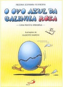 O Ovo Azul da Galinha Rosa: uma História Interativa