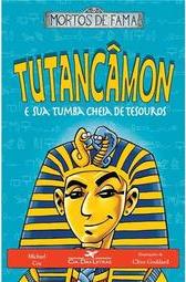 Tutancâmon e Sua Tumba Cheia de Tesouros
