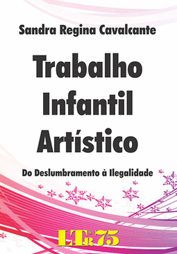Trabalho infantil artístico: Do deslumbramento à ilegalidade