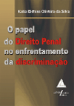 Papel do Direito Penal no enfrentamento da discriminação