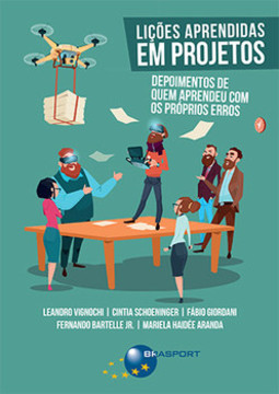 Lições aprendidas em projetos: depoimentos de quem aprendeu com os próprios erros