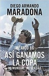 Mexico 86: Así Ganamos la Copa