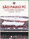SAO PAULO FC - O SUPER CAMPEAO