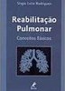 Reabilitação Pulmonar: Conceitos Básicos