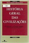 História Geral das Civilizações: Oriente e Grécia - Vol. 2