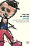 HISTORIAS DE ADOÇAO: OS PAIS