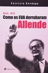 Como os EUA Derrubaram Allende