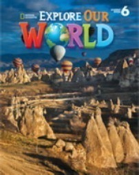 Explore Our World 6