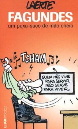 Fagundes: um Puxa-Saco de Mão Cheia
