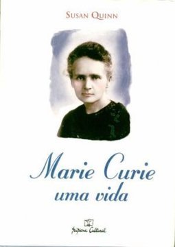 Marie Curie: Uma Vida