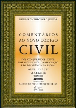 Comentários Ao Novo Código Civil: Arts. 185 a 232 - vol. 3