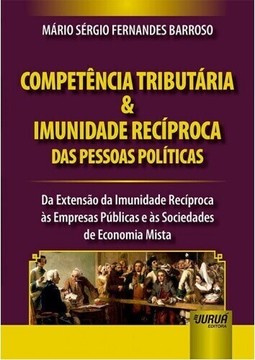 Competência Tributária & Imunidade Recíproca das Pessoas Políticas