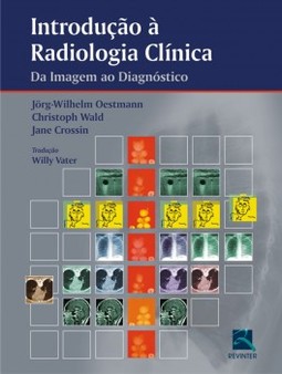 Introdução à radiologia clínica: da imagem ao diagnóstico