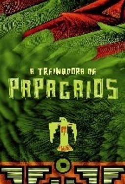 A Treinadora de Papagaios