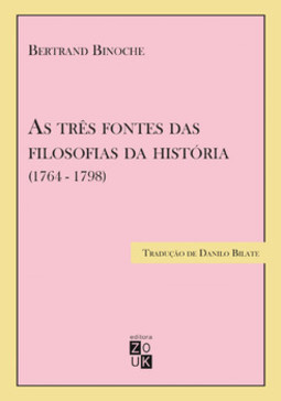 As três fontes das filosofias da história (1764 - 1798)