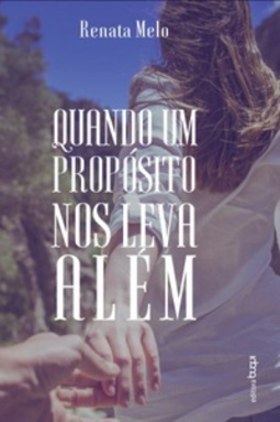 Quando um propósito nos leva além #1