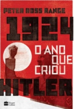 1924 - O Ano Que Criou Hitler