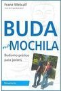Buda na Mochila: Budismo Prático para Jovens
