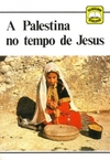A Palestina no tempo de Jesus