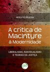A crítica de MacIntyre à modernidade: liberalismo, individualismo e teorias da justiça