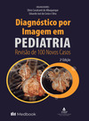 Diagnóstico por imagem em pediatria: revisão de 100 novos casos