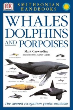 Handbooks: Whales & Dolphins: The Clearest Recognition Guide Available