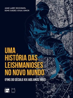 Uma história das Leishmanioses no novo mundo: (fins do século XIX aos anos 1960)