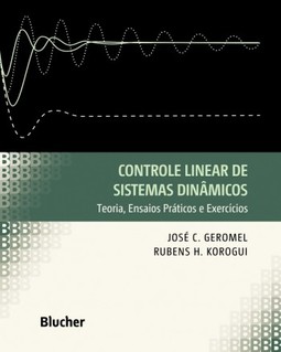 Controle linear de sistemas dinâmicos: teoria, ensaios práticos e exercícios