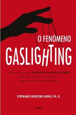 O Fenômeno Gaslighting