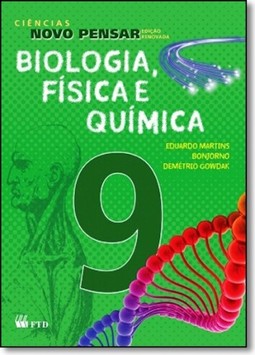 Ciencias Novo Pensar - Biologia, Fisica E Quimica - Ensino Fundamental Ii - 9? Ano
