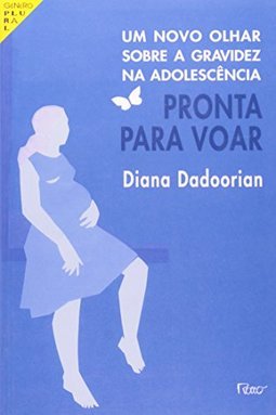 Pronta para Voar: um Novo Olhar Sobre a Gravidez na Adolescência
