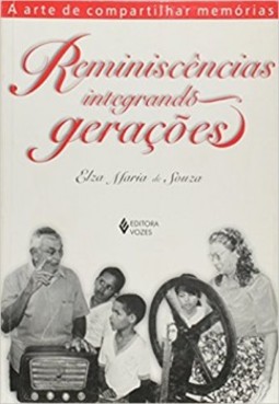 Reminiscências integrando gerações: a arte de compartilhar memórias