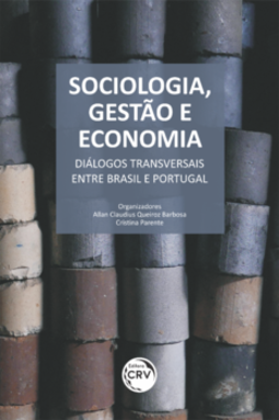 Sociologia, gestão e economia: diálogos transversais entre Brasil e Portugal