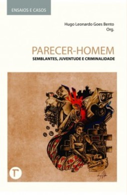 Parecer-homem: semblantes, juventude e criminalidade