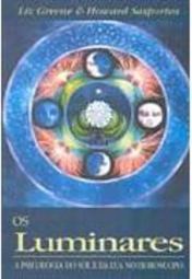 Os Luminares: a Psicologia do Sol e da Lua no Horóscopo