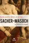Sacher-Masoch: o frio e o cruel