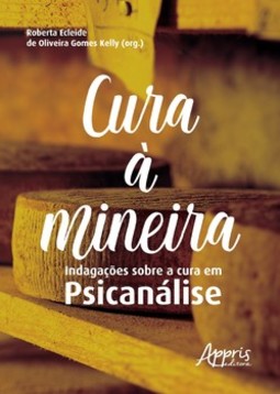 Cura à mineira: Indagações sobre a cura em psicanálise