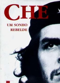CHE um sonho rebelde