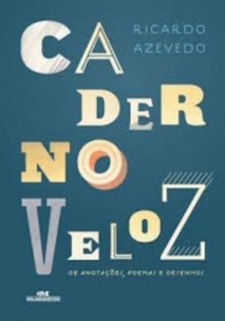 Caderno veloz de anotações, poemas e desenhos (Poesia)