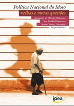 Política Nacional do Idoso: velhas e novas questões