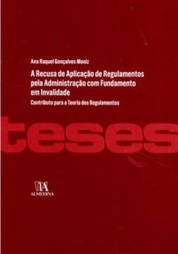 A recusa de aplicação de regulamentos pela administração com fundamento em invalidade