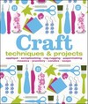 Craft: Techniques and Projects