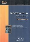 PROCESSO PENAL PARA CONCURSO POLICIA FEDERAL
