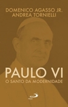 Paulo VI: o santo da modernidade