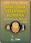 Anatomia Seccional Humana Atlas De Seccoes Do Corpo Humano, Imagens Por Tc E Rm