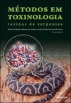 Métodos em toxinologia: toxinas de serpentes