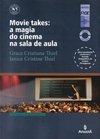 MOVIE TAKES - A MAGIA DO CINEMA NA SALA DE AULA