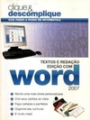 Textos e Redação - Edição com Word 2007 (Clique e Descomplique #08)