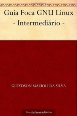 Guia Foca GNU/Linux: Nível 2: Intermediário