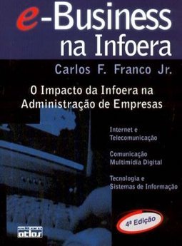 E-Business na Infoera: Impacto da Infoera na Administração de Empresas